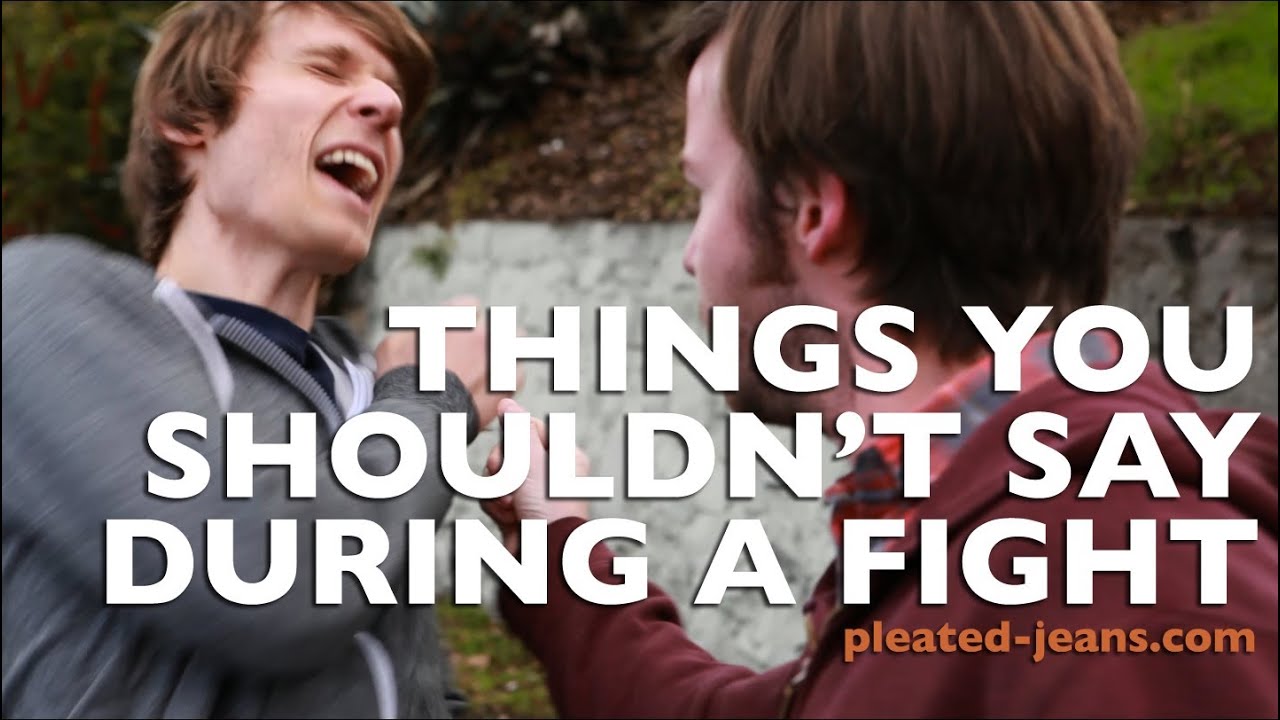 Things You Shouldn't Say During a Fight
