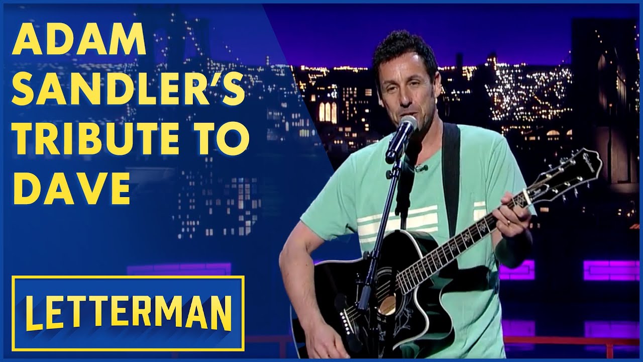 Adam Sandler's Musical Ode to Dave | Letterman