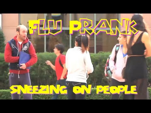 Flu Prank (Sneezing on people)