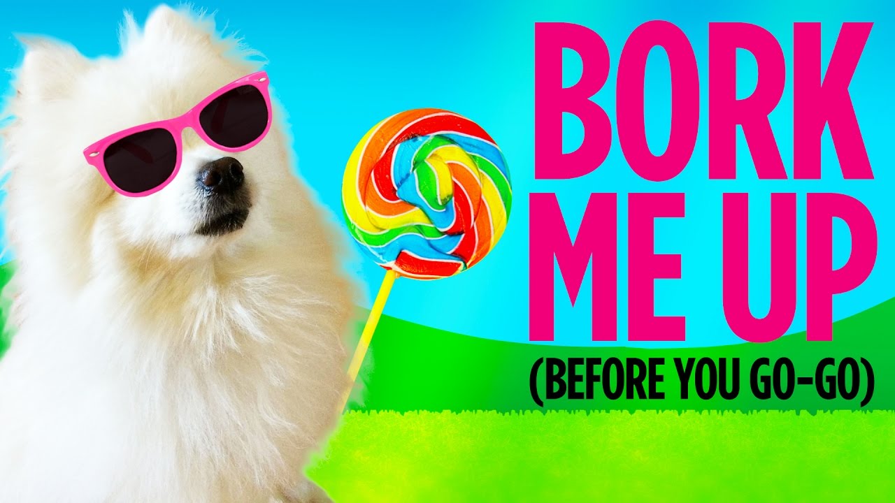 Bork Me Up (Before You Dog-Go)