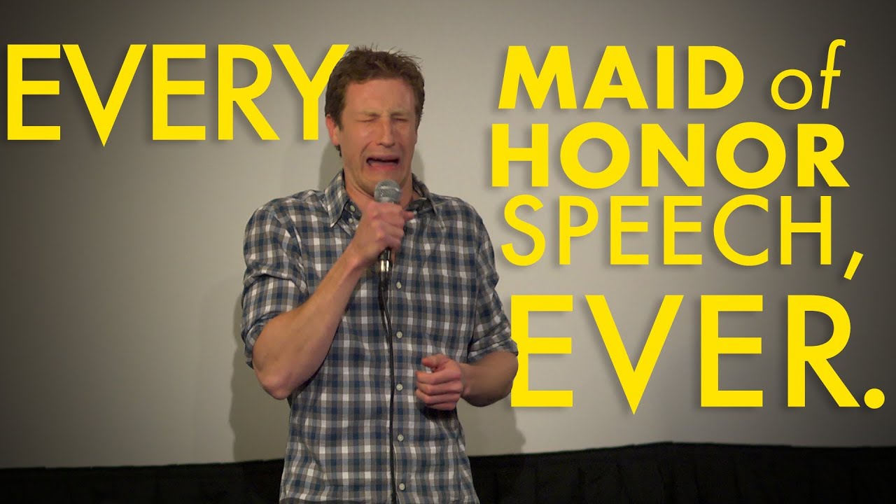 Every Maid of Honor Speech, Ever