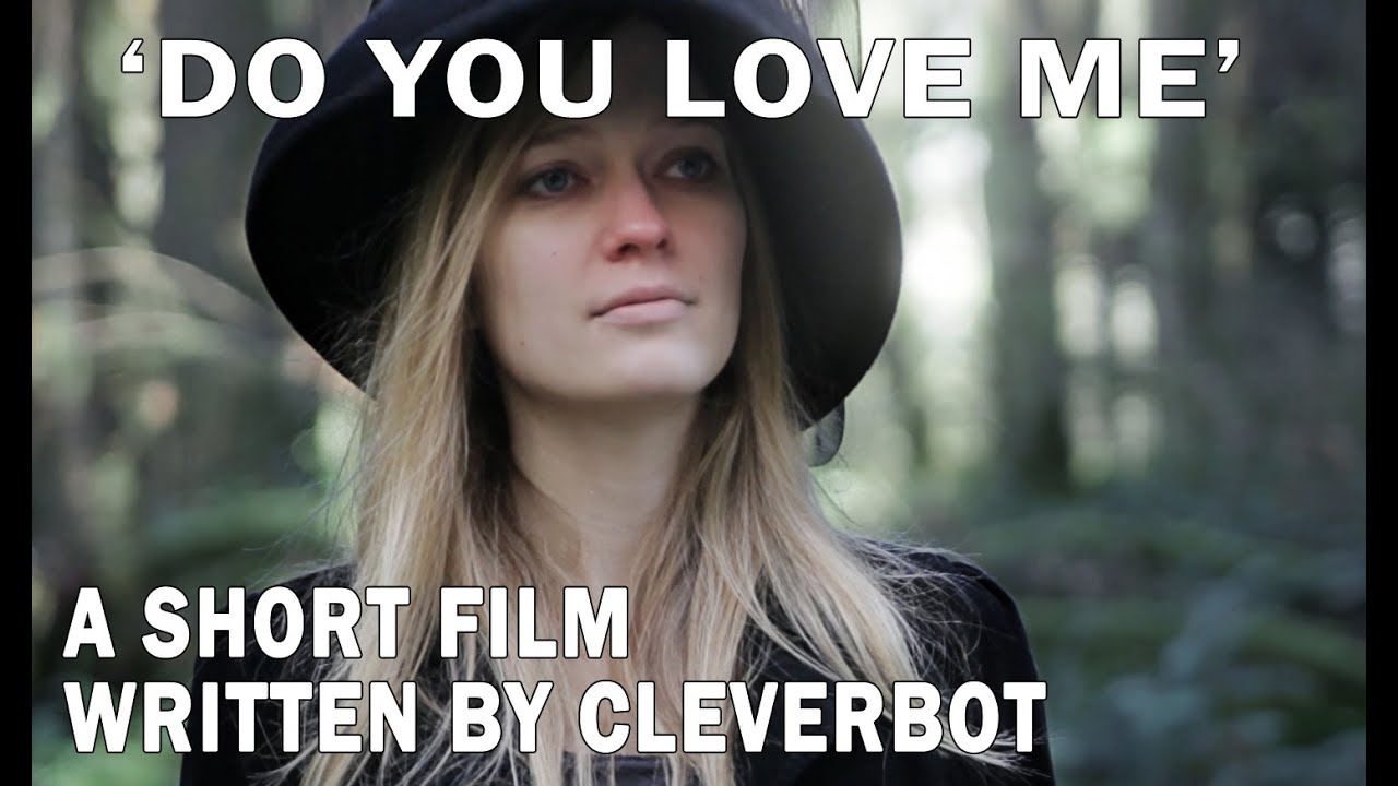 'Do You Love Me', a film by Cleverbot