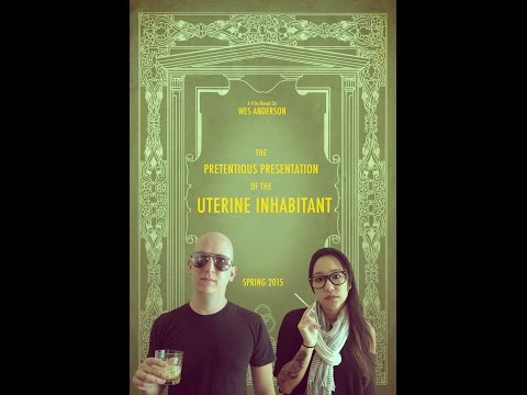 THE PRETENTIOUS PRESENTATION OF THE UTERINE INHABITANT