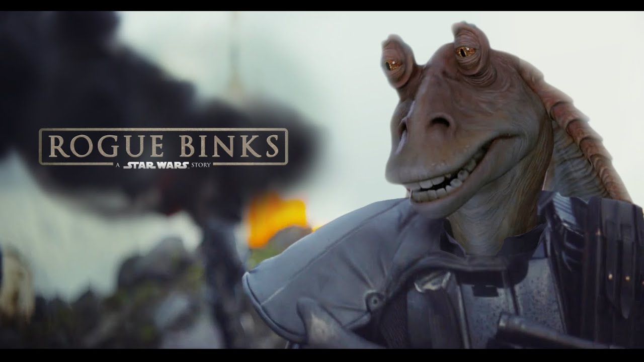 Rogue Binks: A Star Wars Story - Trailer #1