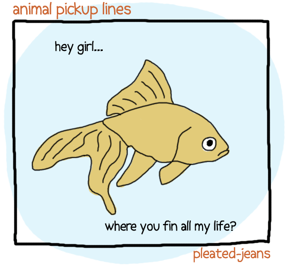 Fish Related Pick Up Lines
