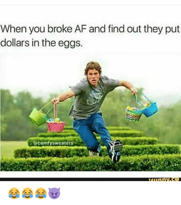 36 Memes About Being Broke That Luckily Wont Cost You A Dime To Read