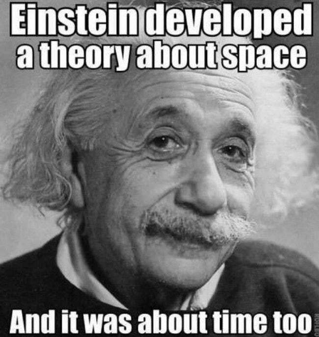 theory about space science meme, funny einstein science meme, theory about time science meme, einstein developed science meme