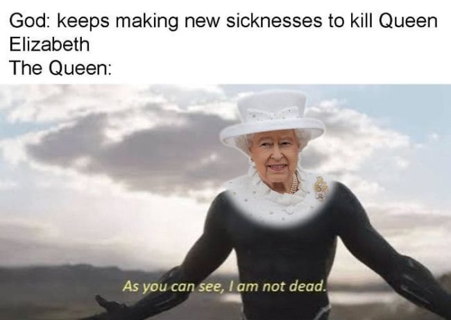 Queen Elizabeth Is Getting The Meme Treatment Because Shes Immortal