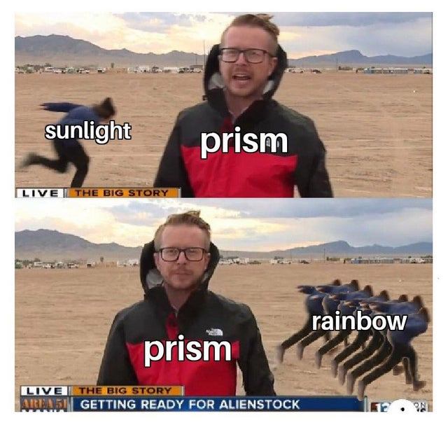 sunlight science meme, sunlight prism science meme, funny sunlight running through prism science meme, science meme, science memes, funny science meme, funny science memes, meme science, memes science, meme about science, memes about science, science related meme, science related memes, nerdy science meme, nerdy science memes, funny nerdy meme, funny nerdy memes, nerdy meme, nerdy memes, science joke, sciences jokes, joke about science, jokes about science, science joke meme, science joke memes, clever science meme, clever science memes, smart science meme, smart science memes