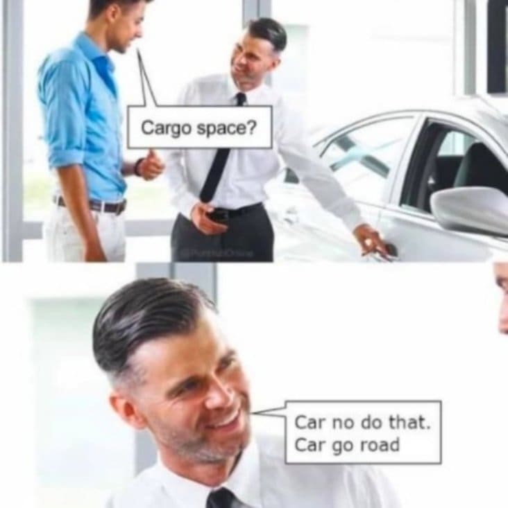 cargo space meme, cargo space pun, cargo space car no do that car go road, car go road meme, car go road pun, stupid meme, stupid funny meme, funny stupid meme, stupid memes, stupid funny memes, stupid joke meme, really stupid memes, stupid meme pictures, memes so stupid they re funny, stupid memes that are funny, very stupid memes, crazy stupid memes, funny but stupid memes, hilarious stupid memes, random stupid memes, stupid internet memes, stupid meme jokes, stupid memes images, funny stupid picture, stupid funny picture
