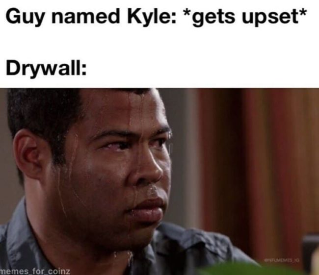 Kyle Memes May Make Kyle Punch A Hole In The Wall, But The Rest Of Us