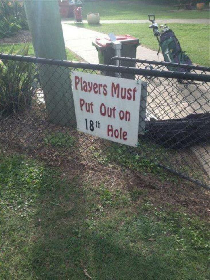 players must put out on 18th hole, funny dirty sign, funny dirty picture