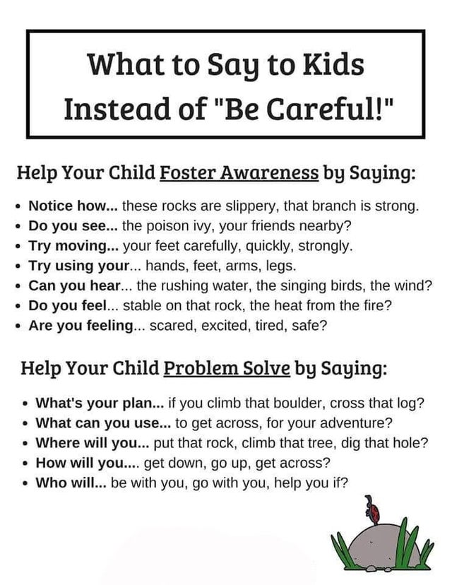 what to say to kids instead of be careful