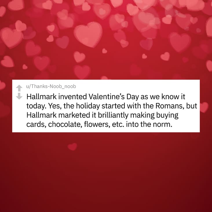 hallmark valetines day propaganda, What is something that's considered normal today but is actually a successful propaganda made by corporations?, considered normal but actually propaganda, considered normal but is propaganda, considered normal but is successful propaganda, propaganda that is considered normal, successful propaganda that is considered normal, considered normal but is actually propaganda, considered normal but actually is propaganda, thing considered normal that is actually propaganda, thing considered normal but is propaganda, thing that is considered normal but is actually propaganda
