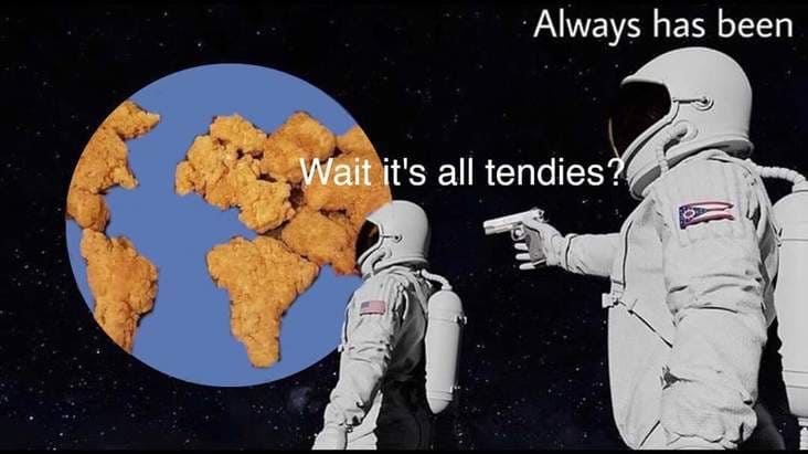 its all tendies meme, its all chicken tenders meme