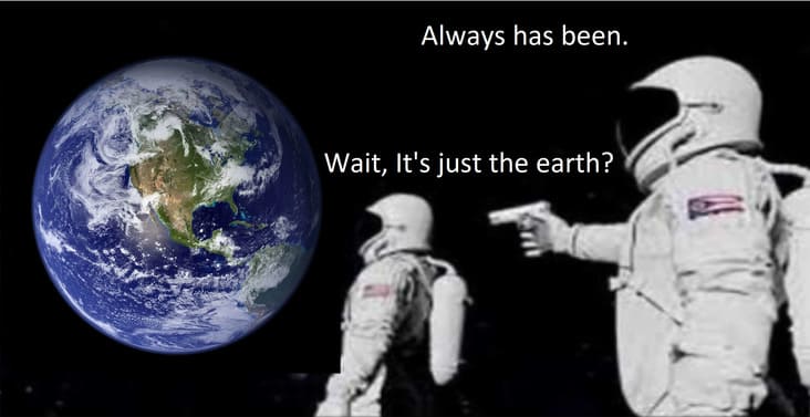 its just the earth meme