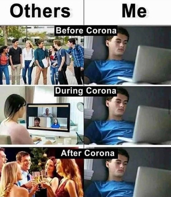 before during after corona introvert meme, introvert meme, introvert memes, funny introvert meme, funny introvert memes, memes for introverts, funny memes for introverts, meme for introvert, funny meme for introverts, funny introvert joke, introvert jokes, funny introvert jokes, funny jokes for introvert, funny joke about introverts, funny jokes about introverts, introvert funny meme, introverts funny meme, introverts meme, introverts memes, introvert meme funny, introvert memes funny, hilarious introvert meme, hilarious introvert memes