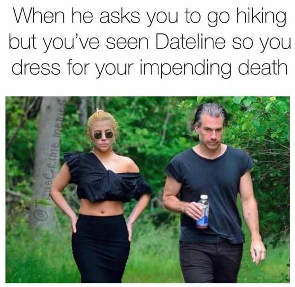 true crime meme - dressed up for your murder lady gaga