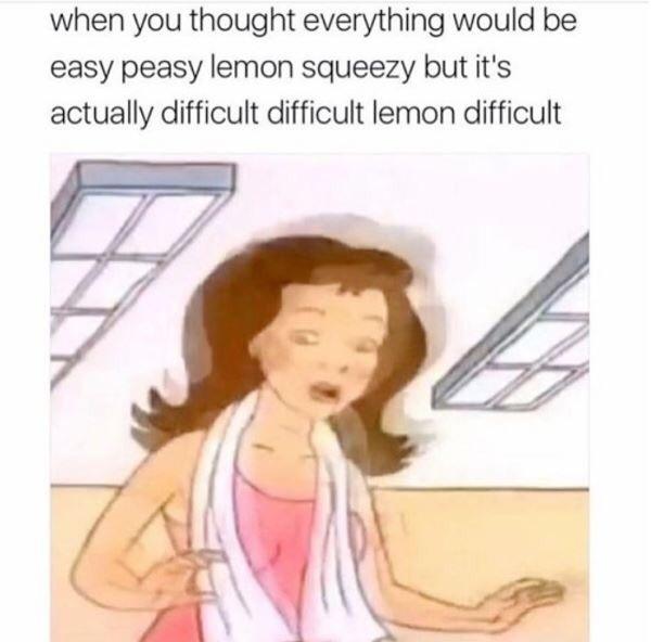 easy peasy lemon squeezy depression meme, funny difficult lemon difficult depression meme
