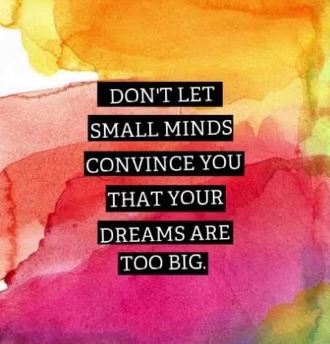 don't let small minds convince you that your dreams are too big inspirational meme, don't let small minds convince you that your dreams are too big encouraging meme, inspirational meme, inspirational memes, inspiring meme, inspiring memes, inspirational image, inspirational images, inspirational pictures, inspirational picture, encouraging meme, encouraging memes, encouraging picture, encouraging pictures, positive meme, positive memes, inspiring image, inspiring images, inspiring picture, inspiring pictures, inspirational quote image, inspirational quote picture, inspirational quote images, inspirational quote pictures