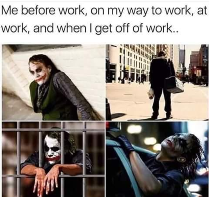 Work meme about joker during the workday