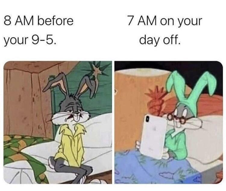 Work meme about bugs bunny waking up