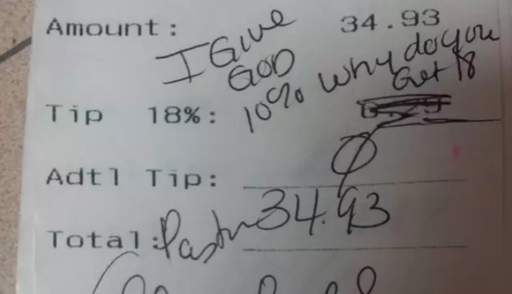 Tip that says "I only give God 10% why do you deserve more?