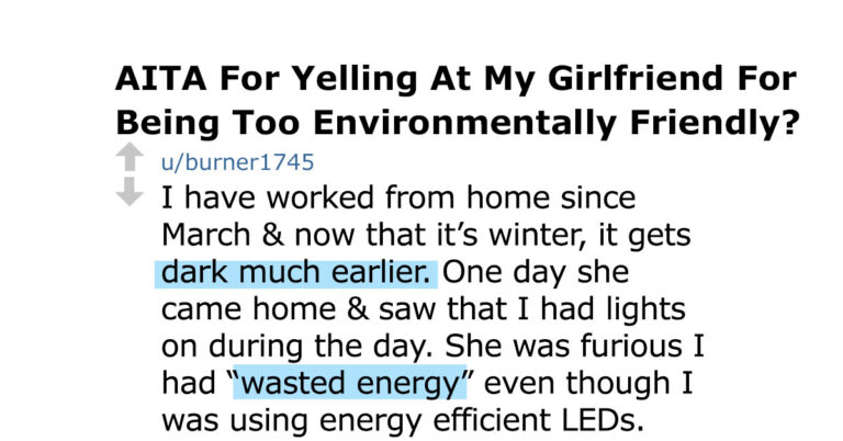 Man Asks If He Is Wrong For Yelling At Girlfriend For Being Too Environmentally Friendly (5 Pics)