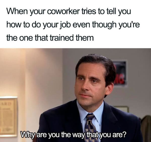 Coworker Memes That Anyone Who Has Had A Job Will Get