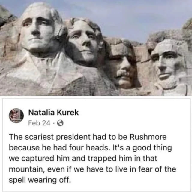 funny facebook post - mt rushmore four heads