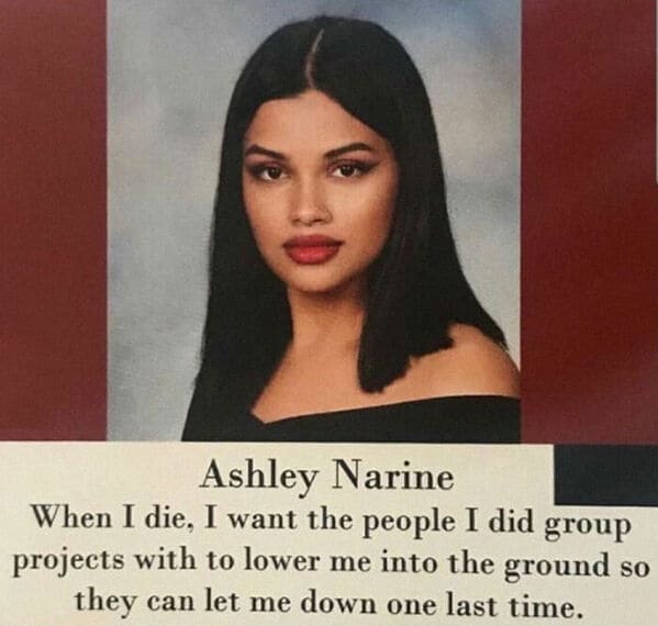 group project meme - when i die let me down yearbook quote
