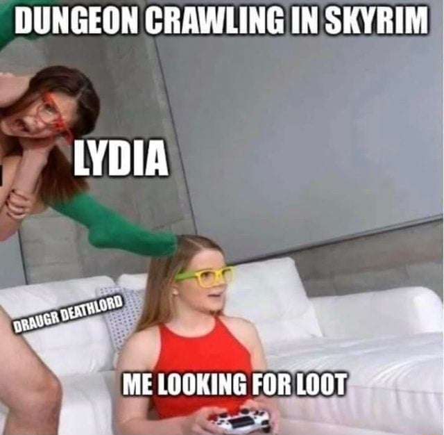 skyrim meme - dungeon crawling lydia