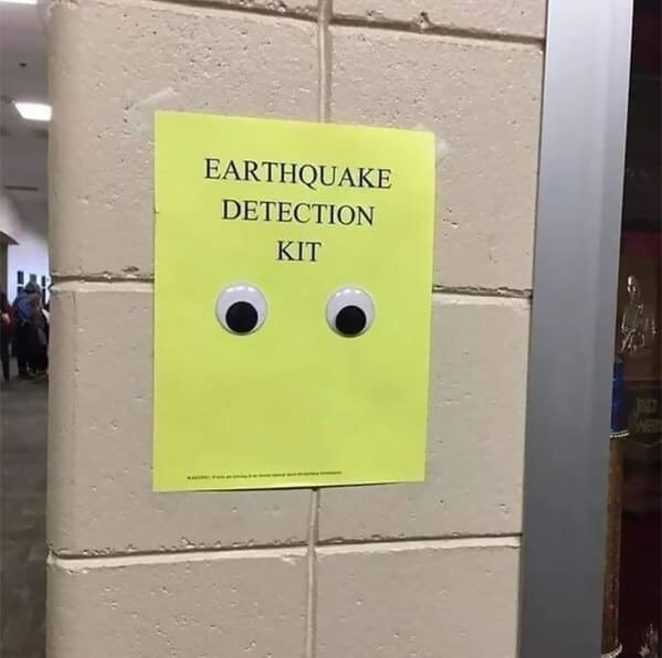 funny dumb life hacks earthquake detection kit