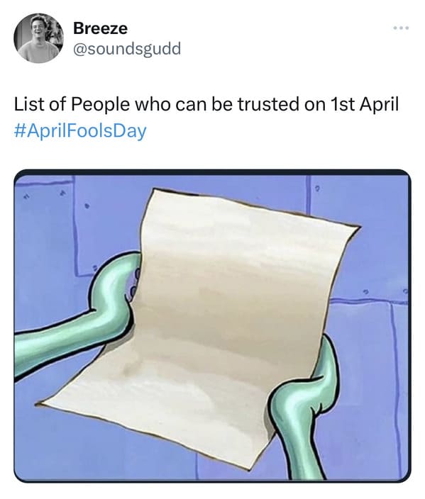 april fools day meme - squidward