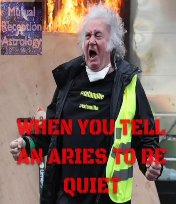 aries season memes - when you tell an aries to be quiet