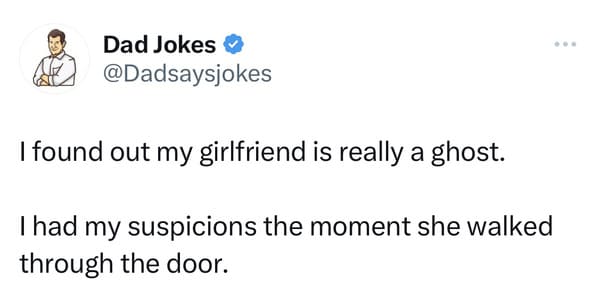 dad joke - girlfriend is a ghost
