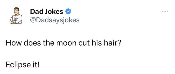 dad joke - moon haircut eclipse it