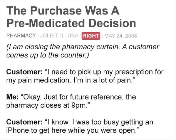 customer service horror stories - pre-medicated decision