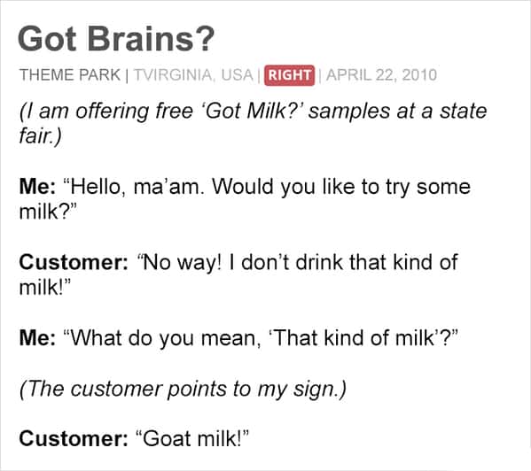customer is always wrong - got brains