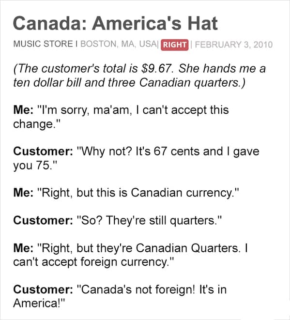 customer is always wrong - canada america's hat