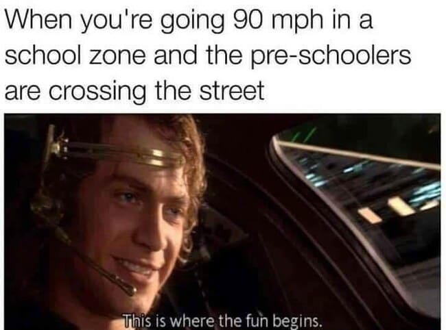 dark memes - speeding in a school zone