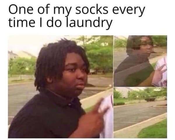 funny adulting memes - missing sock