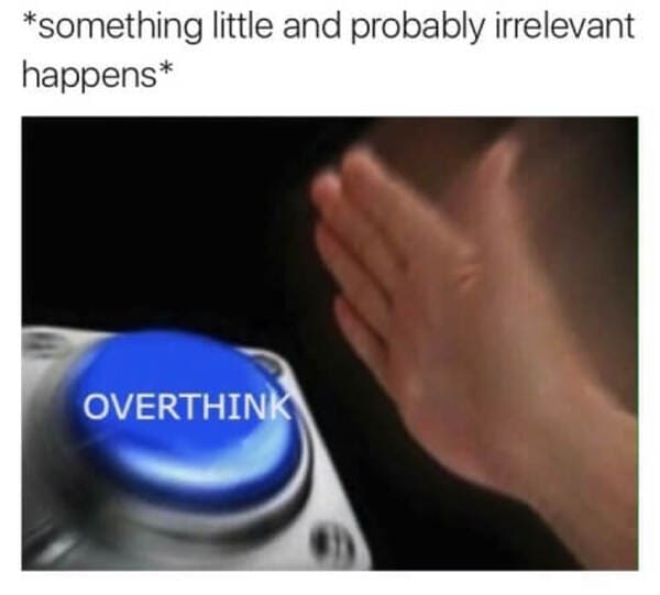funny anxiety memes - panic button