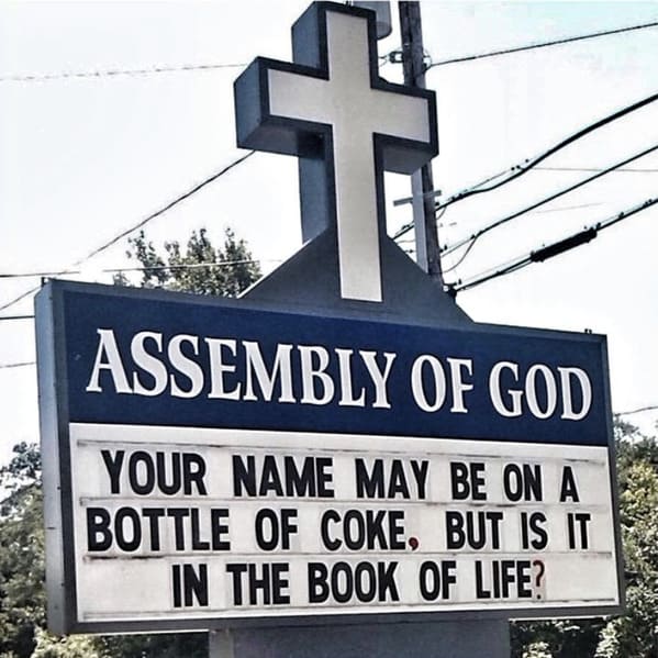 church signs funny - your name may be on a bottle of coke but is it in the book of life