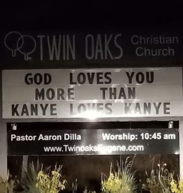 church signs funny - god loves you more than kanye loves kanye