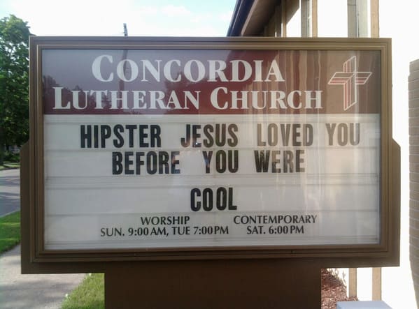 church signs funny - hipster jesus loved you before you were cool
