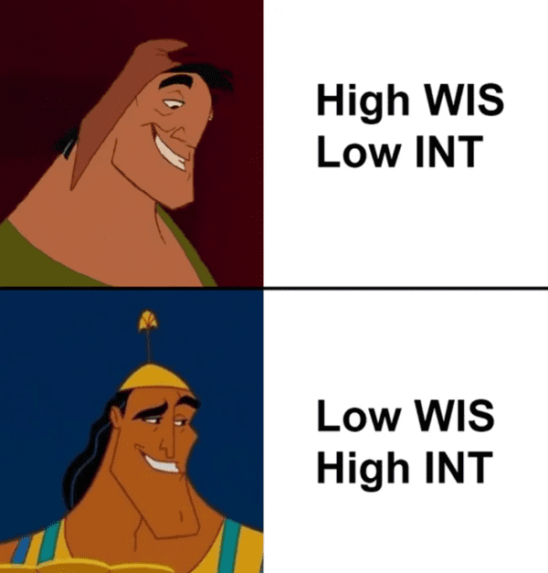 funny dnd meme - high wis low int vs low wis high int