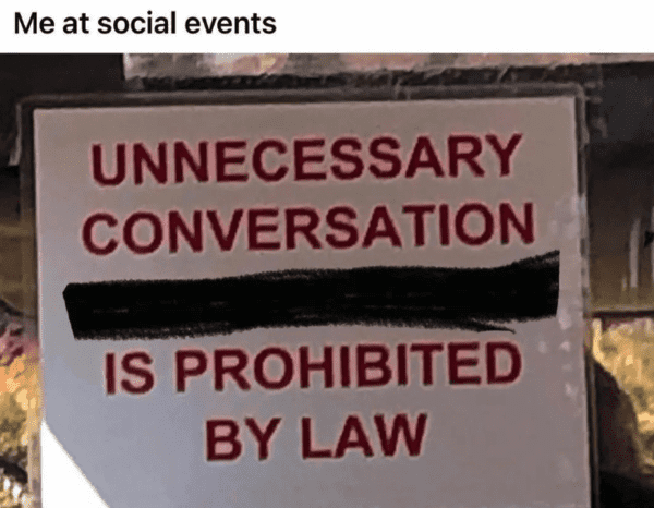 funny introvert memes - unnecessary conversation