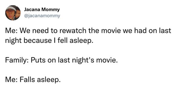 best parenting tweets march 2023 - rewatch movie falls asleep