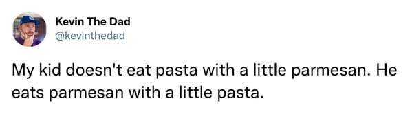 best parenting tweets march 2023 - parmesan with pasta kids